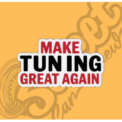STICKER “MAKE TUNING GREAT...