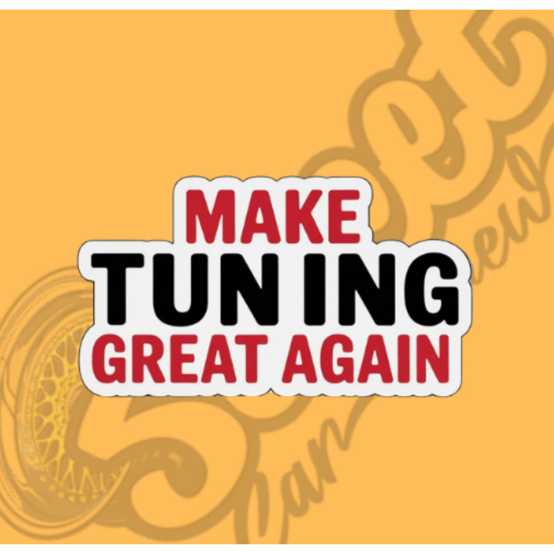 STICKER “MAKE TUNING GREAT AGAIN”