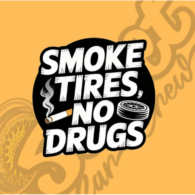 STICKER “SMOKE TIRES NO DROG”